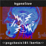 psychosis101/berlin/hypno5ive